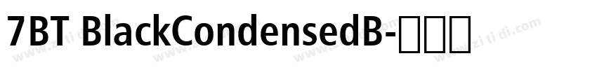 7BT BlackCondensedB字体转换